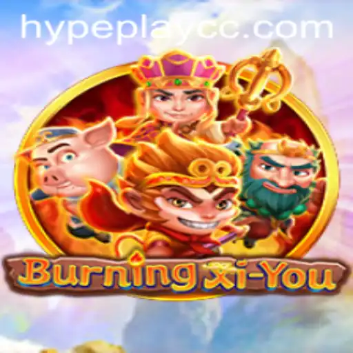 Dive Into the Fantasy World of BurningXiYou with HypePlay