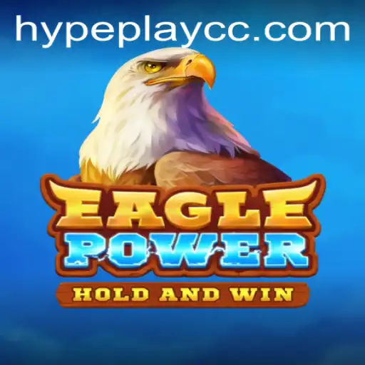Exploring EaglePower: A Revolutionary Gaming Experience with HypePlay