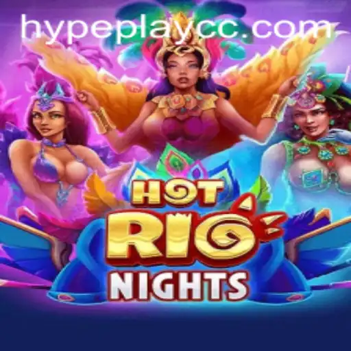 Exploring HotRioNights: A Deep Dive into the Latest Gaming Phenomenon by HypePlay