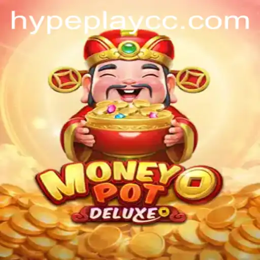 Unveiling MoneyPotDELUXE: The Latest Gaming Sensation by HypePlay