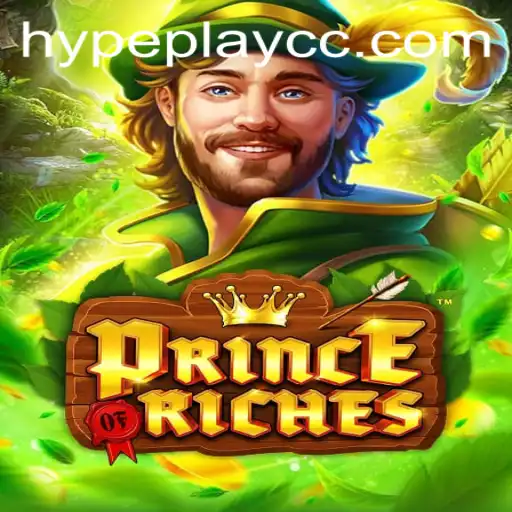 Discover the Excitement of PrinceOfRiches: A HypePlay Exclusive