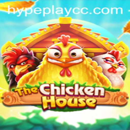 Explore 'TheChickenHouse': A New Era of Gaming with HypePlay
